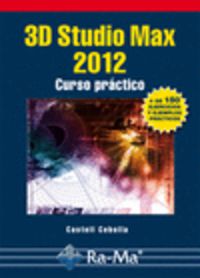 3D STUDIO MAX 2012 - CURSO PRACTICO