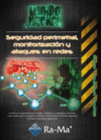 seguridad perimental, monitorizacion y ataques en redes - Antonio Angel Ramos Varon / [ET. AL. ]