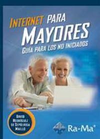 internet para mayores - guia para los no iniciados - David Rodriguez De Sepulveda