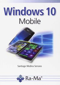 windows 10 mobile - Santiago Medina Serrano