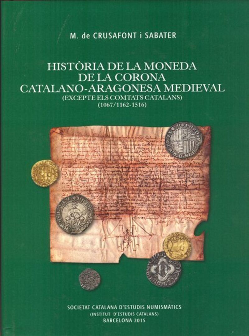 historia de la moneda de la corona catalano-aragonesa medieval - Miquel De Crusafont I Sabater