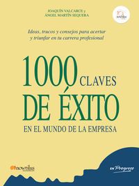 1000 claves de exito en el mundo de la empresa - Joaquin Valcarce