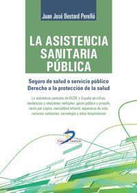 ASISTENCIA SANITARIA PUBLICA, LA - SEGURO DE SALUD O SERVICIO PUBLICO - DERECHO A LA PROTECCION DE LA SALUD