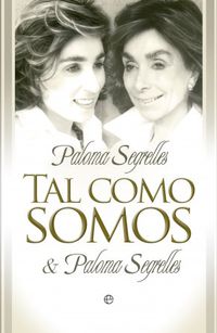 tal como somos - Paloma Segrelles / Paloma Segrelles