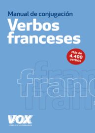 Los verbos franceses conjugados - Aa. Vv.