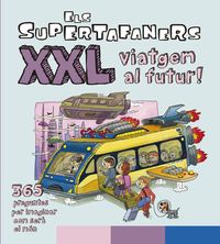 ELS SUPERTAFANERS XXL - VIATGEM AL FUTUR!