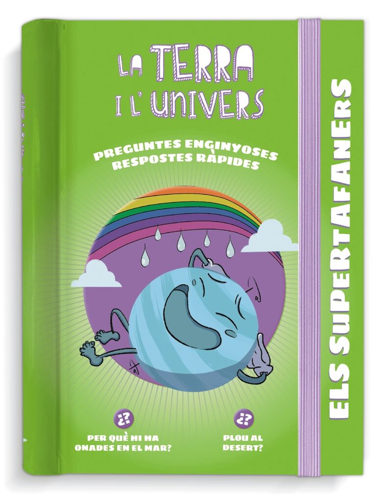 els supertafaners - la terra i l'univers - respostes rapides per a preguntes enginyoses - Aa. Vv. / Francisco Javier Rojas Garcia (il. )