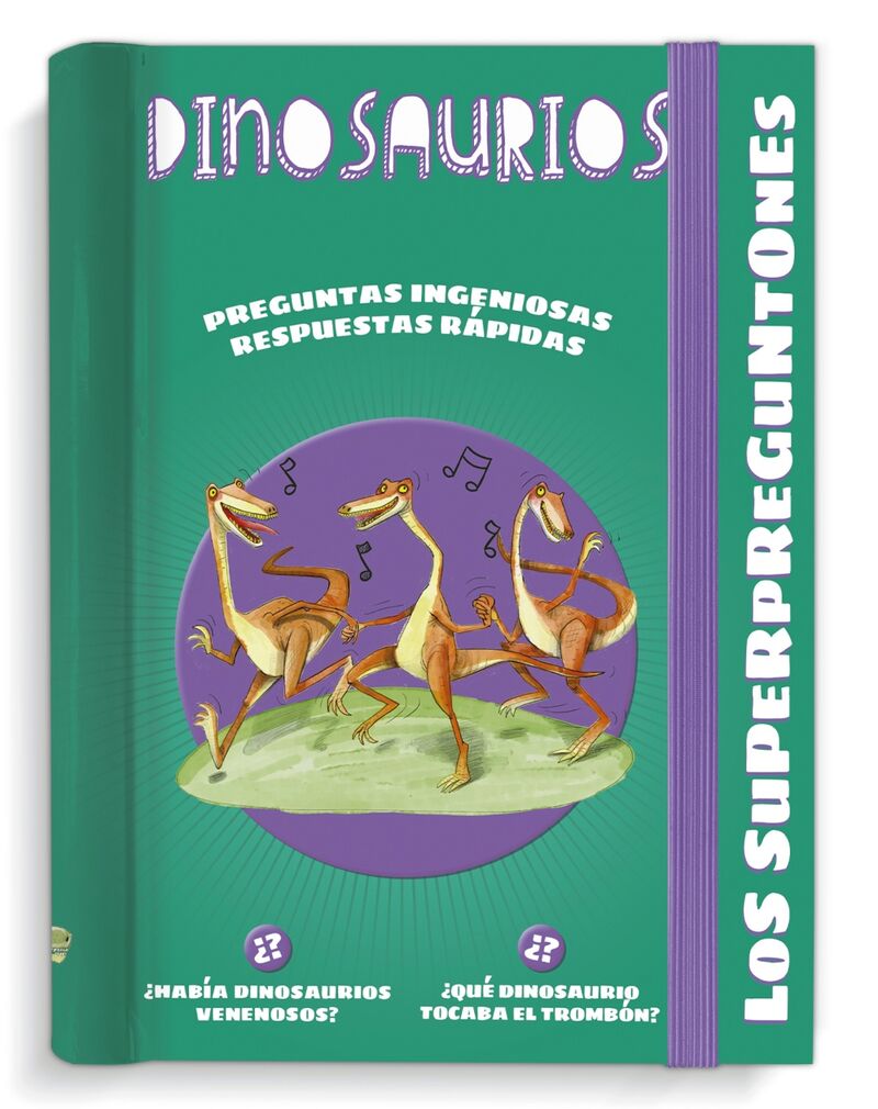 los superpreguntones - dinosaurios - respuestas rapidas para preguntas ingeniosas - Aa. Vv. / Bruno Martinez Tabares / Ariadna Reyes Fernandez (il. )