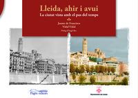 (2 ed) lleida, ahir i avui - la ciutat vista amb el pas del temps - Vidal Vidal