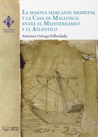 marina mercante medieval y la casa de mallorca, la - entre el mediterraneo y el atlantico