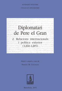 diplomatari de pere el gran - 2 relacions internacionals i politica exterior (1260-1285)