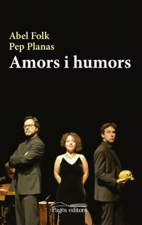 amors i humors - Pep Planas / Abel Folk