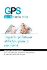 urgencias pediatricas utiles para padres y educadores - Juan Carlos Miranda Dominguez