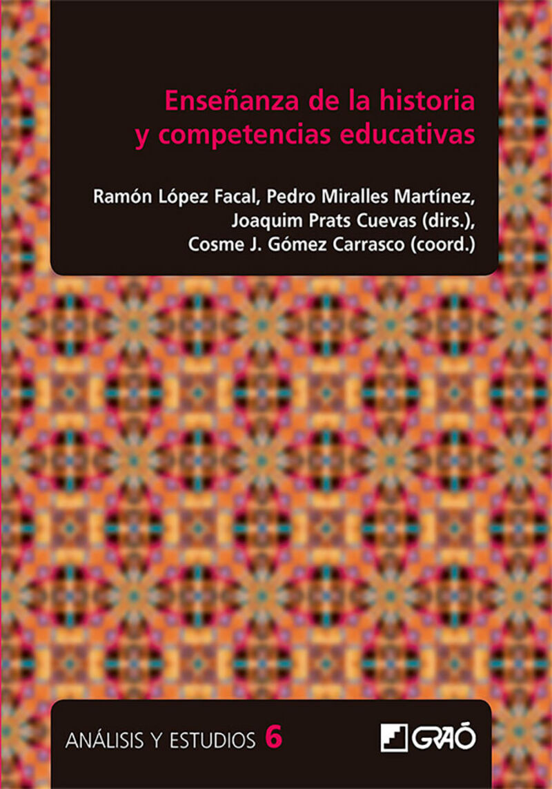 enseñanza de la historia y competencias educativas - Ramon Lopez Facal / Pedro Miralles Martinez / Joaquim Prats Cuevas