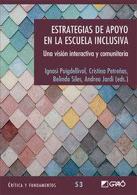 estrategias de apoyo en la escuela inclusiva - una vision interactiva y comunitaria - Elena Cano Garcia / [ET AL. ]