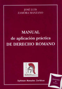 MANUAL DE APLICACION PRACTICA DEL DERECHO ROMANO