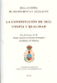 CONSTITUCION DE 1812, LA - UTOPIA Y REALIDAD