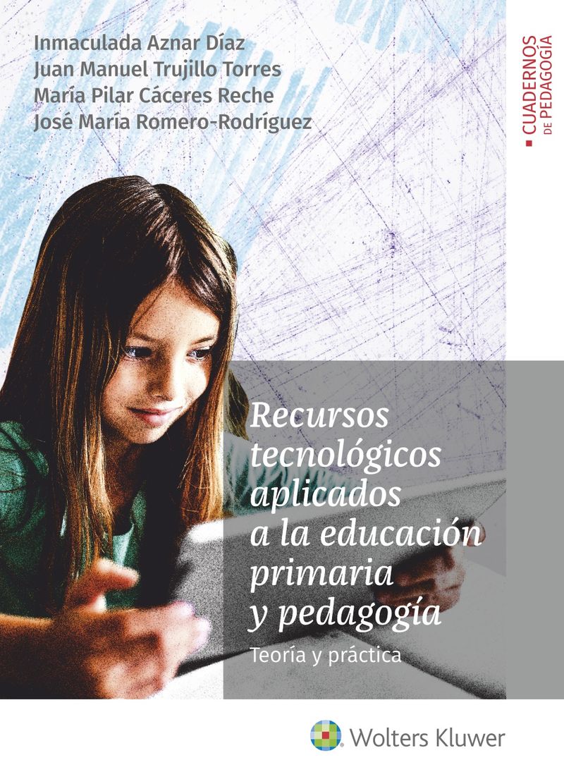 recursos tecnologicos aplicados a la educacion primaria y pedagogia - teoria y practica - Inmaculada Aznar Diaz (coord. ) / [ET AL. ]