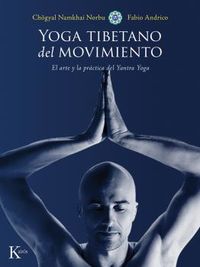 yoga tibetano del movimiento - el arte y la practica del yantra yoga