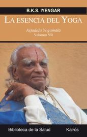 esencia del yoga, la vii - astadala yogamala - B. K. S. Iyengar