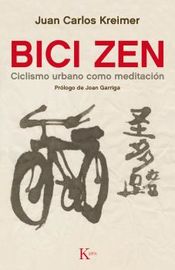 bici zen - ciclismo urbano como meditacion - Juan Carlos Kreimer