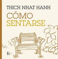 como sentarse - Thich Nhat Hanh
