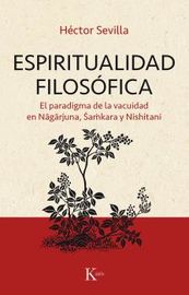 espiritualidad filosofica - el paradigma de la vacuidad en nagarjuna, samkara y nishitani