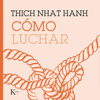 como luchar - Thich Nhat Hanh