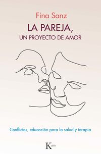 pareja, un proyecto de amor, la - conflictos, educacion para la salud y terapia - Fina Sanz Ramon