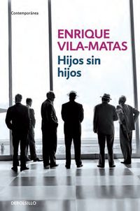 hijos sin hijos - Enrique Vila-Matas