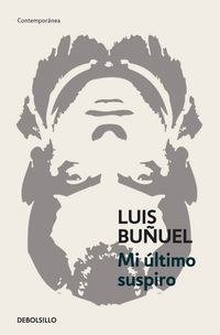 mi ultimo suspiro - Luis Buñuel