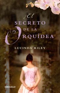 El secreto de la orquidea - Lucinda Riley