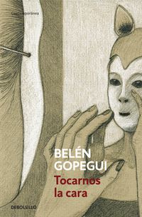 tocarnos la cara - Belen Gopegui