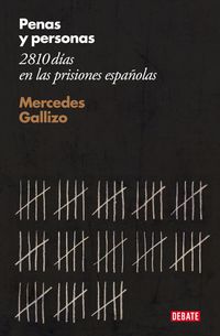 penas y personas - 2810 dias en las prisiones españolas - Mercedes Gallizo