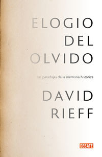 elogio del olvido - David Rieff