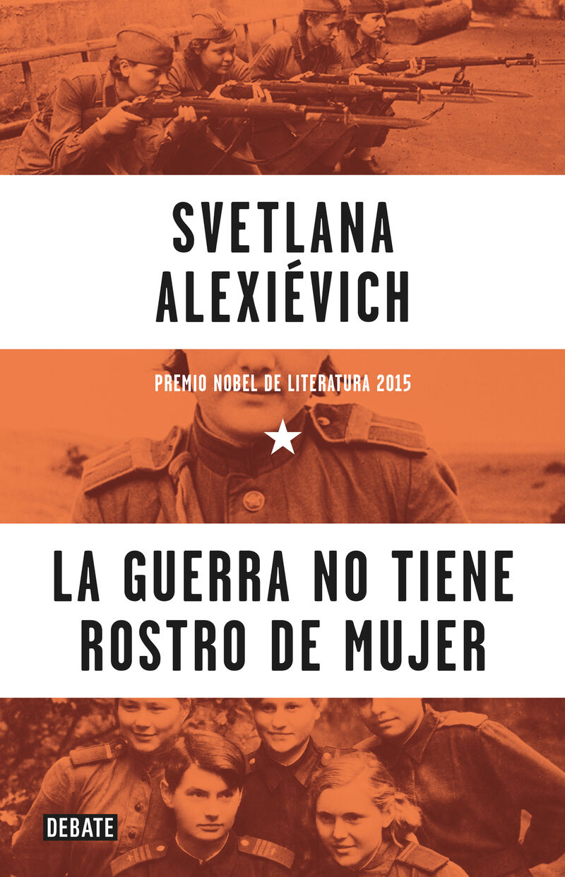 La guerra no tiene rostro de mujer - Svetlana Aleksievich