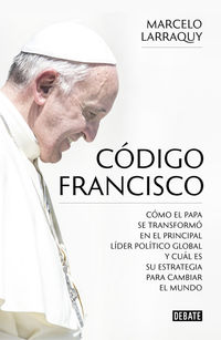 codigo francisco - Marcelo Larraquy