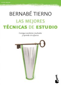 Las mejores tecnicas de estudio - Bernabe Tierno