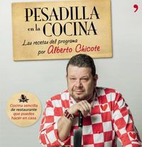 PESADILLA EN LA COCINA - LAS RECETAS DE ALBERTO CHICOTE