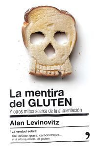 La mentira del gluten - Alan Levinovitz