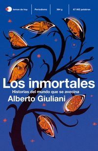 inmortales, los - historias de un mundo que se avecina - Alberto Giuliani