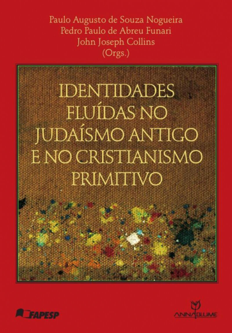 IDENTIDADES FLUIDAS NO JUDAISMO ANTIGO E NO CRISTIANISMO PRIMITIVO