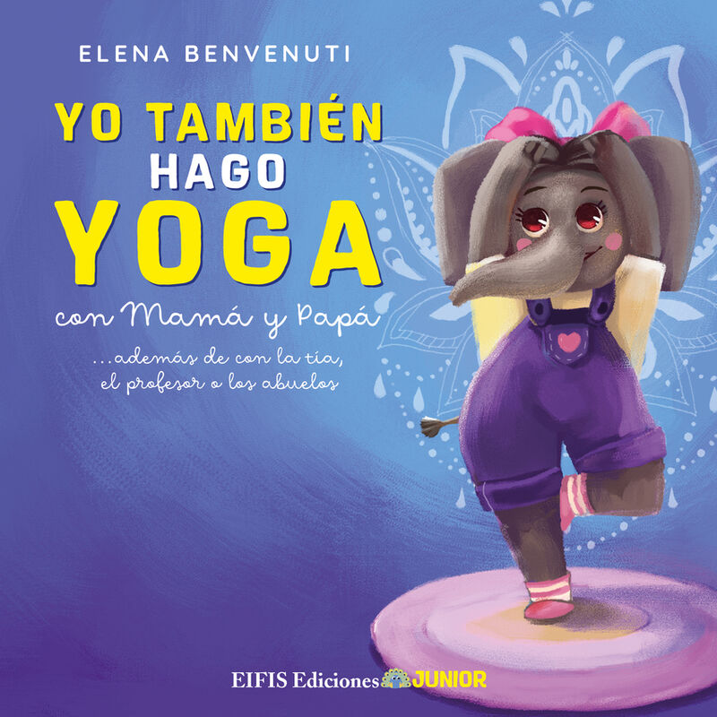 yo tambien hago yoga con mama y papa - Elena Benvenuti