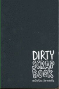 DIRTY SCRAP BOOK - ACTIVITIES FOR ADULTS