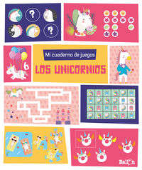 unicornios, los - mi cuaderno de juegos