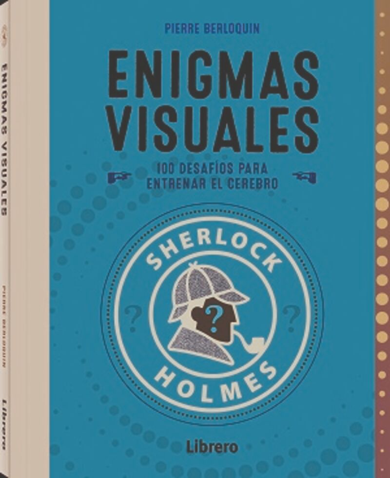 SHERLOCK HOLMES ENIGMAS VISUALES - 100 DESAFIOS PARA ENTRENAR EL CEREBRO