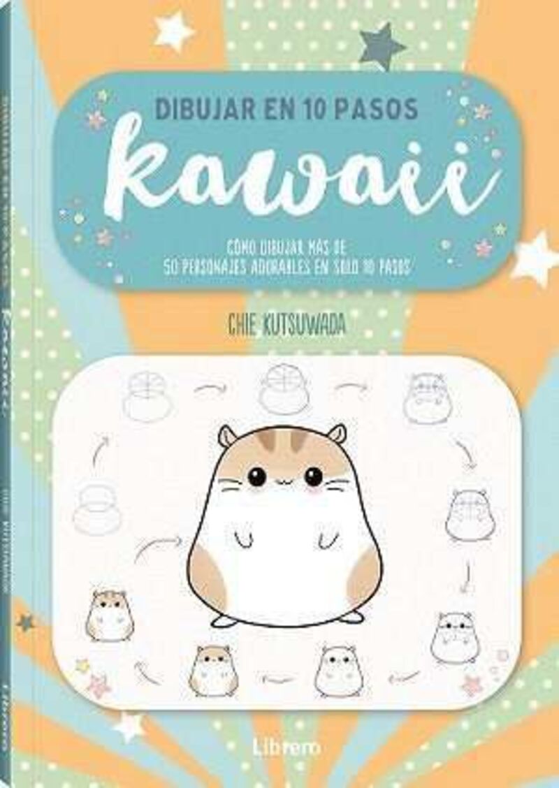 dibujar kawaii en 10 pasos - como dibujar 30 personajes kawaii en solo 10 pasos - Chie Kutsukawa