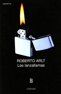 Los lanzallamas - Roberto Arlt