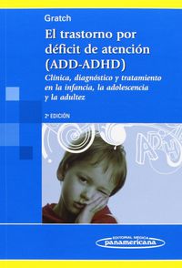 TRASTORNO POR DEFICIT DE ATENCION, EL (ADD-ADHD) (2ª ED)