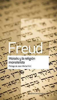moises y la religion monoteista - Sigmund Freud